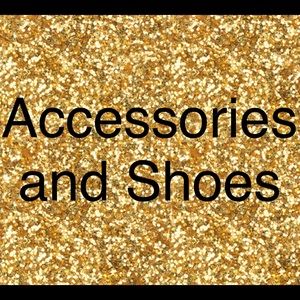 Accessories and Shoes